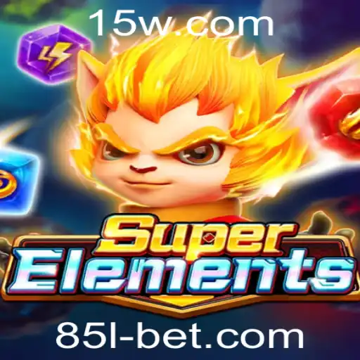 SuperElements: Explorando o Mundo do Jogo com a Palavra-chave 85lbet